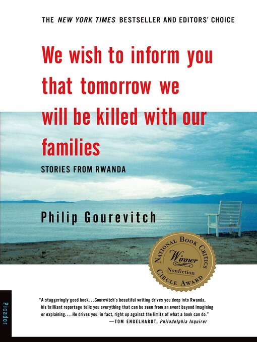 Title details for We Wish to Inform You that Tomorrow We Will Be Killed with Our Families by Philip Gourevitch - Available